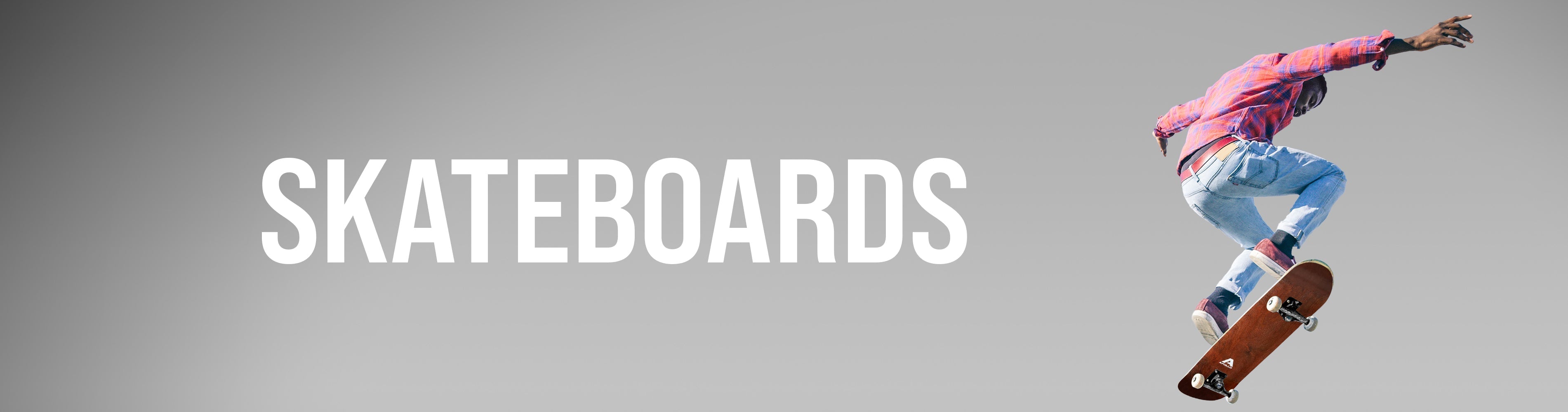 Skateboards